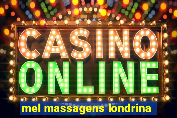 mel massagens londrina